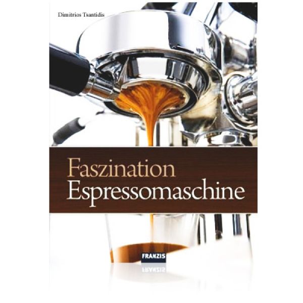 Faszination Espressomaschine - Dimitrios Tsantidis